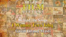 I Wanna Tera Ishq l Song Teaser l Behind the Scenes l Great Grand Masti