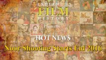 Noor Shooting Starts Eid 2016 | Flash Video | Official Trailer Coming Soon | Sonakshi Sinha
