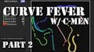 Curve Fever with C-Men | Part 2