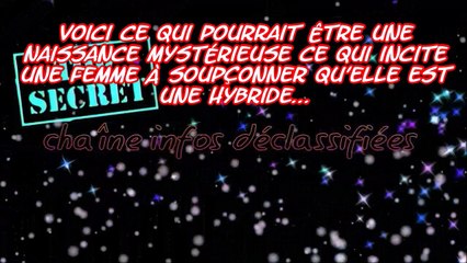 Voici ce qui pourrait être une femme venue d'une naissance mystérieuse hybride..