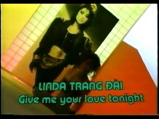 Give Me Your Love Tonight 1986 - Linda Trang Dai