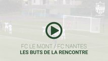 Amical : FC Le Mont - FC Nantes, les buts