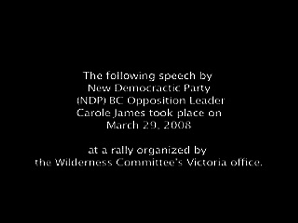 Carole James speaks at Wilderness Committee Victoria rally for Old-Growth Forests - March 29, 2008