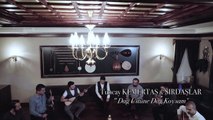 Tuncay Kemertaş & Sırdaşlar - Dağ Üstüne Dağ Koysam (Official Video)