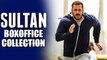 Sultan Fifth Day Box Office Collection | Salman Khan, Anushka Sharma