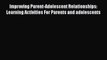 [PDF] Improving Parent-Adolescent Relationships: Learning Activities For Parents and adolescents