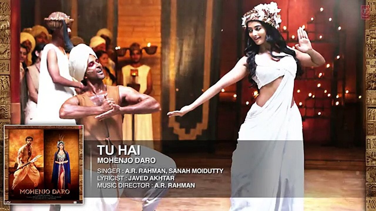 TU HAI Full Song (Audio) - MOHENJO DARO - Hrithik Roshan, Pooja Hegde