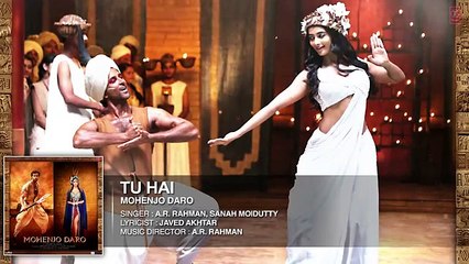 TU HAI Full Song (Audio) - MOHENJO DARO - Hrithik Roshan, Pooja Hegde