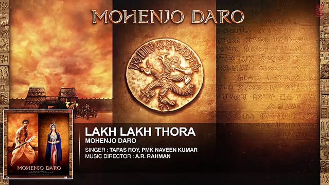 LAKH LAKH THORA Full Song - Mohenjo Daro - Hrithik Roshan, Pooja Hegde