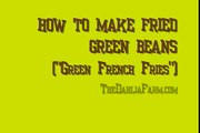 HOW TO MAKE FRIED GREEN BEANS (