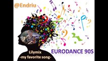 Megamix my favorite song eurodance 90s (lilymix) @Endriu Music