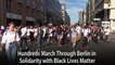 Hundreds March Through Berlin in Solidarity with Black Lives Matter