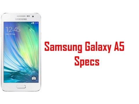 Samsung Galaxy A5 key features and specifications