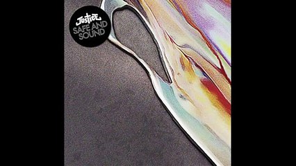 Justice – "Safe & Sound"