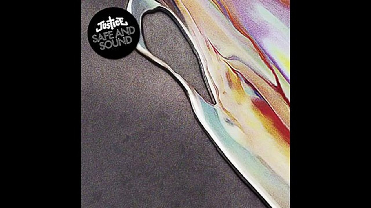 Justice – "Safe & Sound"