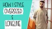 How I Style: Oversized T Shirts & Longline Shirts