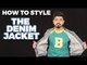 How To Style | The Denim Jacket | Men's Style and Fashion Advice