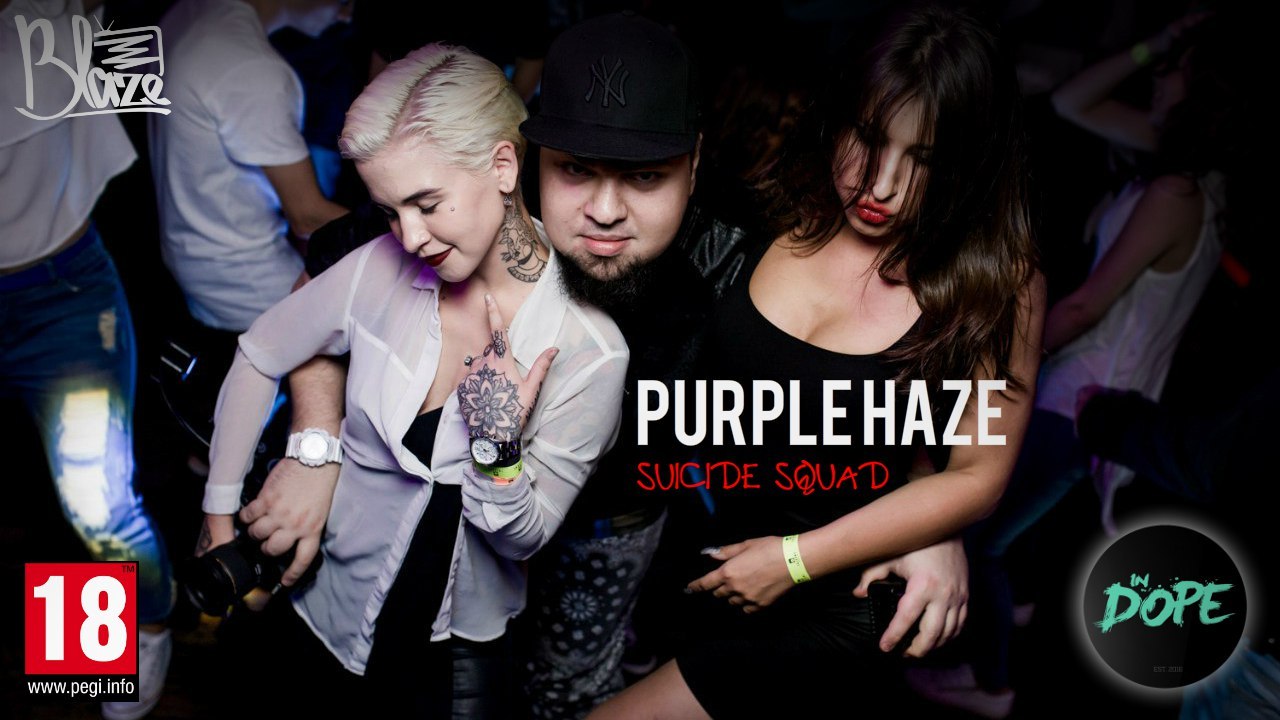 PURPLE HAZE : SUICIDE SQUAD by #BLAZETV | 08.07 | The Dome