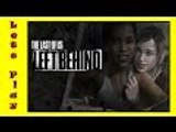 Let's Play The Last Of Us Left Behind Part 2 (No Commentary)
