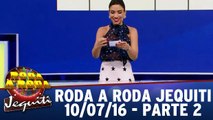 Roda a Roda Jequiti - 10.07.16 - Parte 2