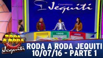 Roda a Roda Jequiti - 10.07.16 - Parte 1