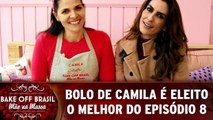 Bolo de Camila é eleito o melhor do episódio 8