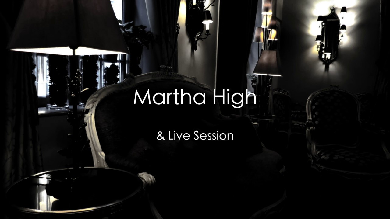 Interview & Live session | Martha High (FR)