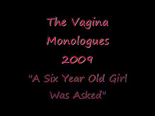 15 ~ The Vagina Monologues: A Six Year Old Girl Was Asked