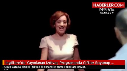 İngiltere'de Yayınlanan İzdivaç Programında Çiftler Soyunup Yatağa Giriyor