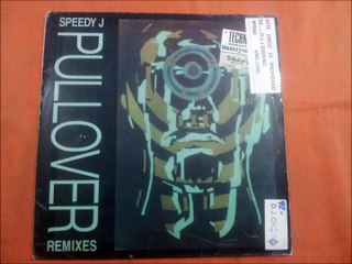 SPEEDY J.(PULLOVER.(FIRTS REMIX.)(12''.)(1992.)