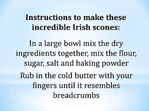 Instructions How To Make Delicious Irish Scones