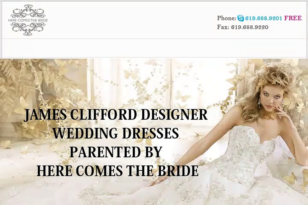 JAMES CLIFFORD DESIGNER WEDDING DRESSES PARENTED BY HERE COMES THE BRIDE