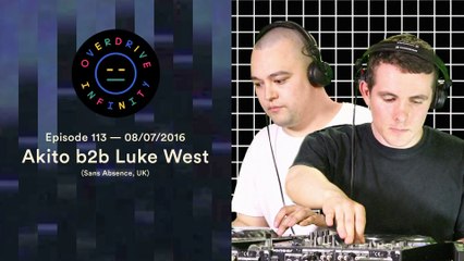 AKITO b2b LUKE WEST — Overdrive Infinity