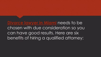 6 Advantages Of Hiring A Qualified Divorce Attorney