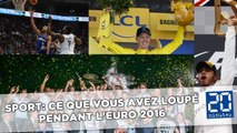 Sport: Ce que vous avez loupé pendant l'Euro 2016