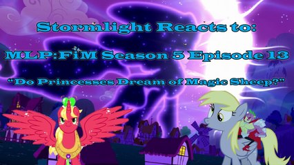 Stormlight Reacts to: MLP:FiM Season 5 Episode 13: "Do Princesses Dream of Magic Sheep?"