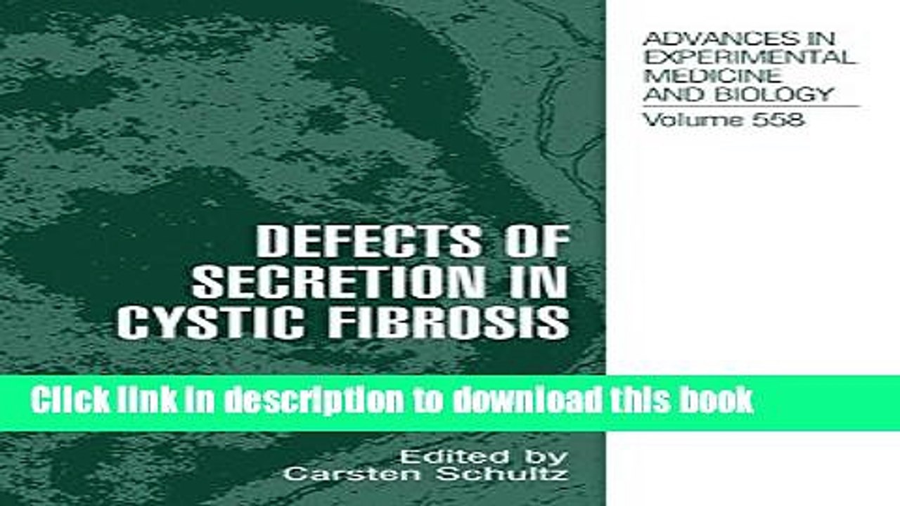 Read Defects of Secretion in Cystic Fibrosis (Advances in Experimental Medicine and Biology)