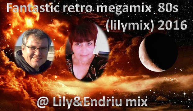 Fantastic retro megamix 80s (lilymix) 2016 @ Lily&Endriu mix