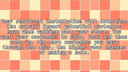 Important Consideration When It Comes To Your Shopfront Installation