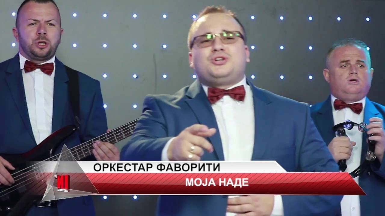 Orkestar Favoriti  - Moja Nade