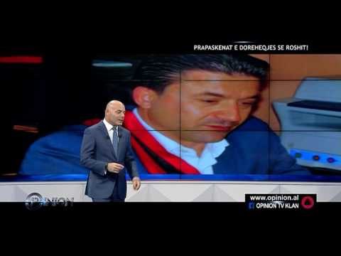 Opinion - Prapaskenat e doreheqjes se Roshit! (02 qershor 2016)