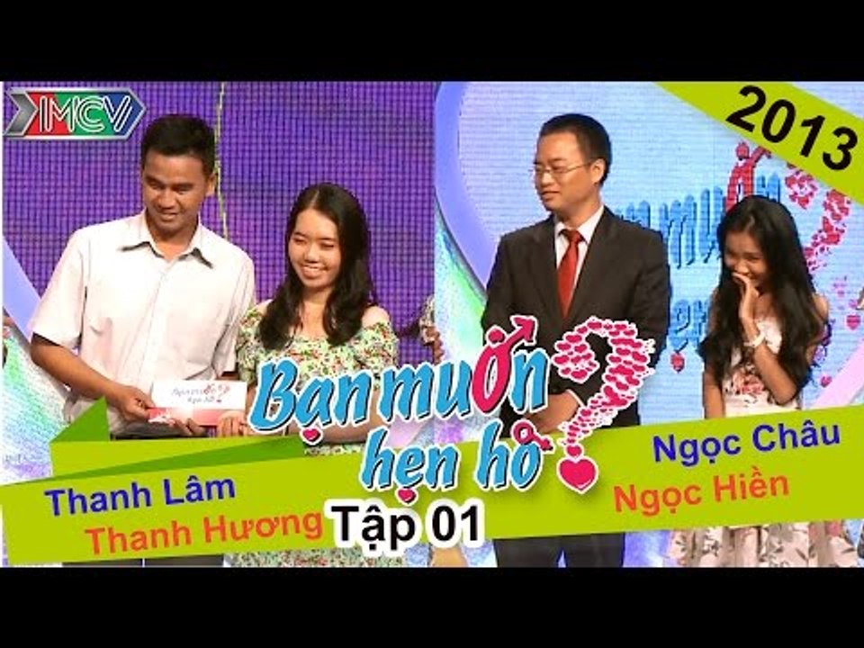 BẠN MUỐN HẸN HÒ - Tập 01 | Thanh Lâm - Thanh Hương | Nguyên Châu - Ngọc Hiền | 07/11/2013