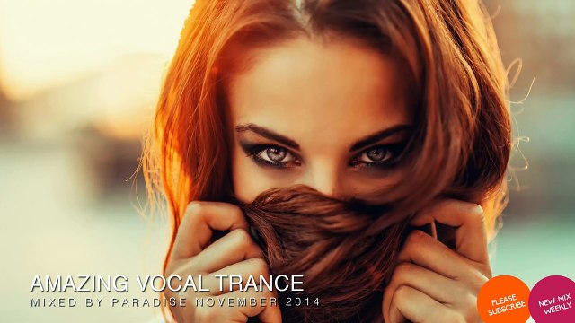♫ Amazing Vocal Trance November 2014 / Mix #31 / Paradise