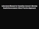 [PDF] Laboratory Manual for Canadian Jensen's Nursing Health Assessment: A Best Practice Approach