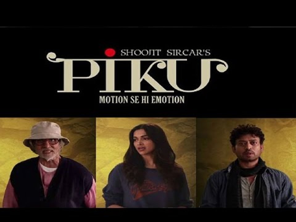 Piku Official Trailer To Be Released TODAY | Deepika Padukone, Amitabh Bachchan & Irfan Khan