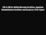 [PDF] ICD-9-CM for Skilled Nursing Facilities Inpatient Rehabilitation Facilities and Hospices