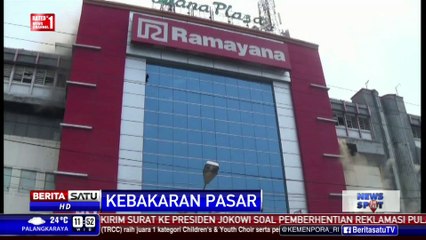 Kebakaran Ramayana Sulit Dipadamkan Akibat Banyaknya Material Mudah Terbakar