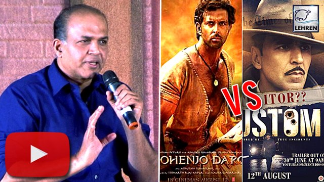 Rustom VS Mohenjo Daro: Ashutosh Gowariker NOT WORRIED!