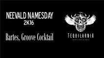 Bartes, Groove Cocktail @ neeVald Namesday, Tequilarnia, Poznań, 2k16