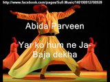 Yar Ko Hum Ne Ja Ba ja Dekha - Abida Parveen - Sufi Music